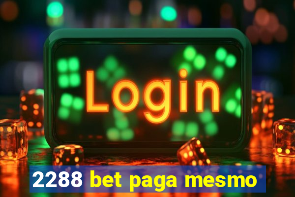 2288 bet paga mesmo